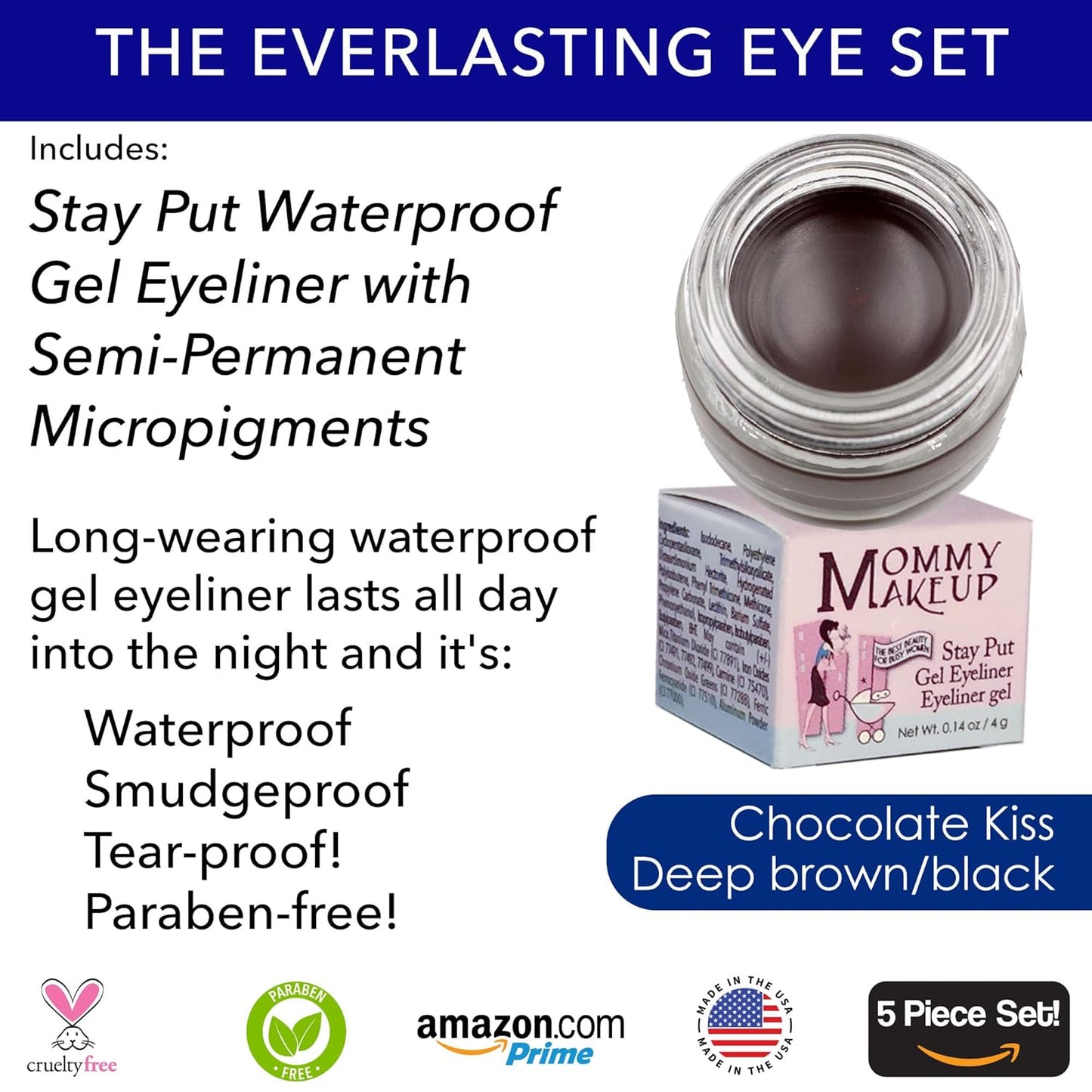 The Everlasting Eye 5 Piece Waterproof Makeup Set. Gel Eyeliner, Creme Eyeshadow, 2 brushes and Mesh Bag. Paraben-free, Talc-free, Cruelty-free. Cashmere/Chocolate Kiss 2502
